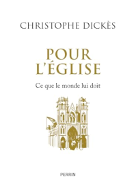 Pour l'Église: Ce que le monde lui doit